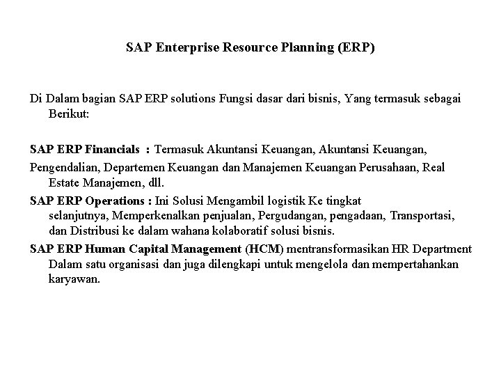 SAP Enterprise Resource Planning (ERP) Di Dalam bagian SAP ERP solutions Fungsi dasar dari