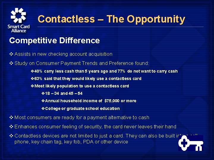 Contactless – The Opportunity Competitive Difference v Assists in new checking account acquisition v