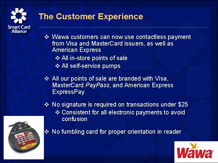 The Customer Experience v Wawa customers can now use contactless payment from Visa and