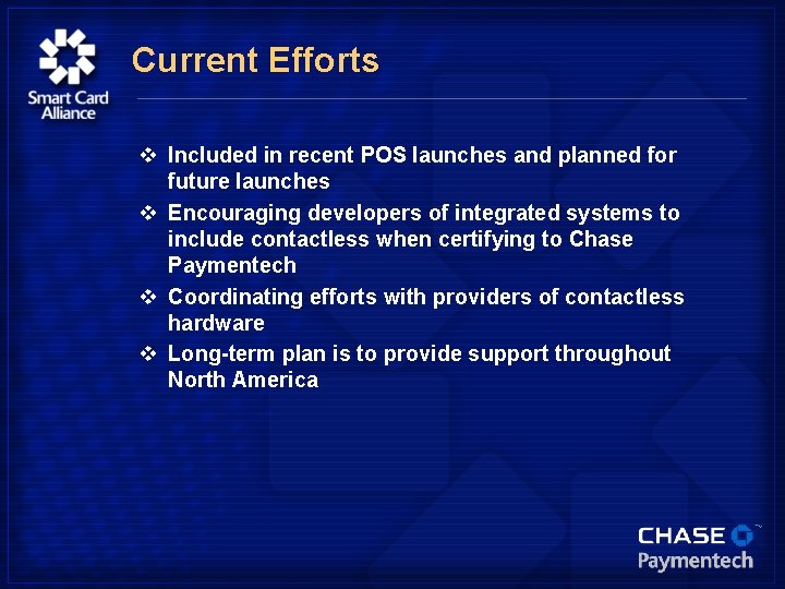 Current Efforts v Included in recent POS launches and planned for future launches v