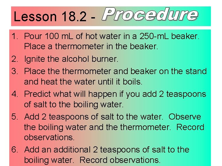 Lesson 18. 2 1. Pour 100 m. L of hot water in a 250