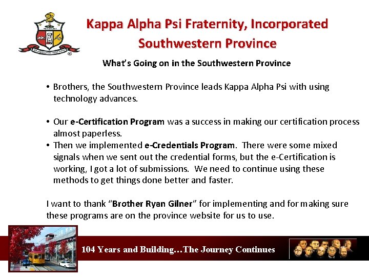 Kappa Alpha Psi Fraternity, Incorporated Southwestern Province What’s Going on in the Southwestern Province