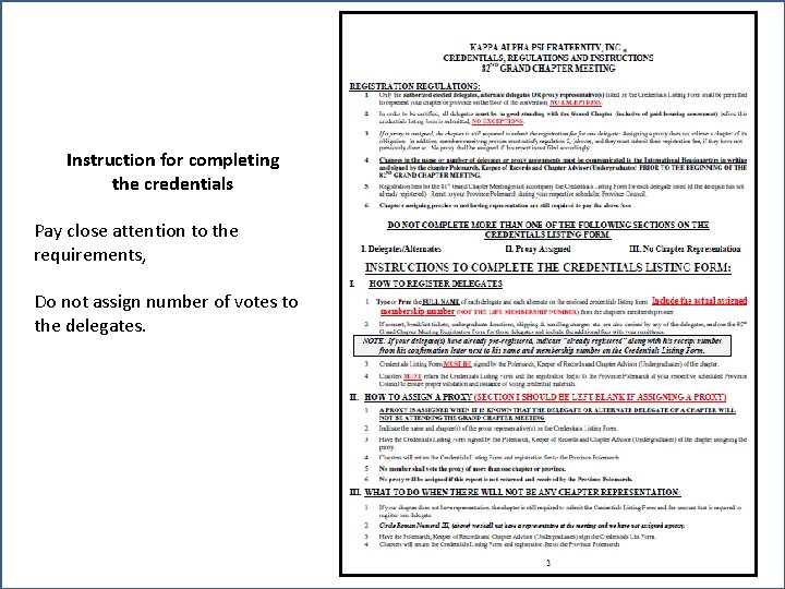 Kappa Alpha Psi Fraternity, Incorporated Southwestern Province Instruction for completing the credentials Pay close