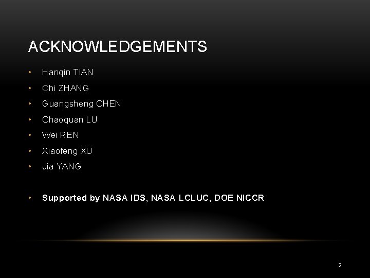 ACKNOWLEDGEMENTS • Hanqin TIAN • Chi ZHANG • Guangsheng CHEN • Chaoquan LU •