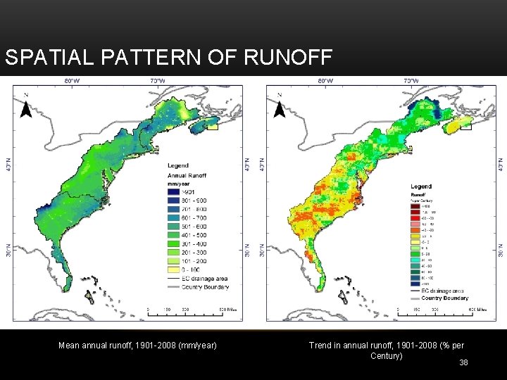 SPATIAL PATTERN OF RUNOFF Mean annual runoff, 1901 -2008 (mm/year) Trend in annual runoff,