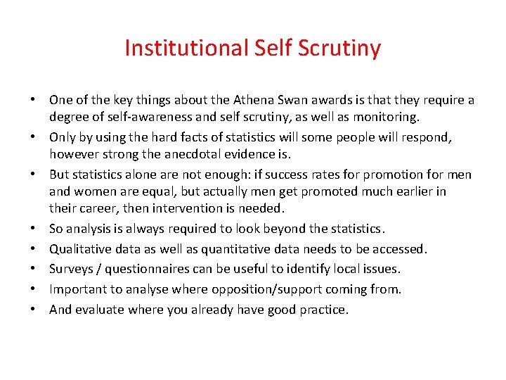 Institutional Self Scrutiny • One of the key things about the Athena Swan awards
