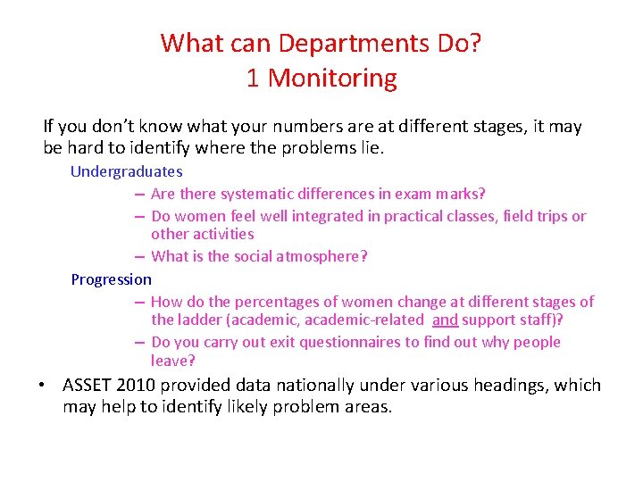 What can Departments Do? 1 Monitoring If you don’t know what your numbers are
