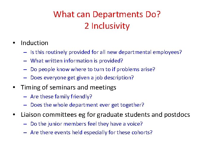 What can Departments Do? 2 Inclusivity • Induction – – Is this routinely provided