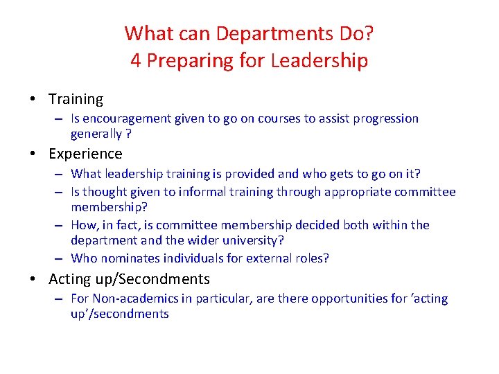 What can Departments Do? 4 Preparing for Leadership • Training – Is encouragement given