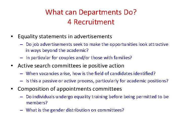 What can Departments Do? 4 Recruitment • Equality statements in advertisements – Do job