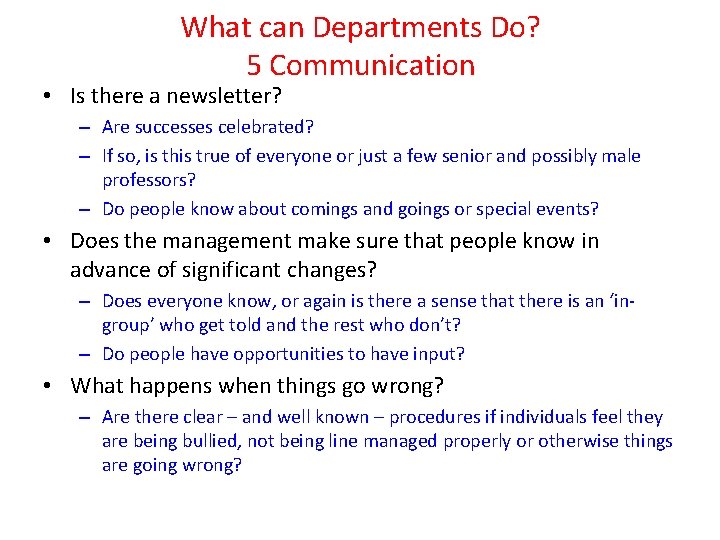 What can Departments Do? 5 Communication • Is there a newsletter? – Are successes