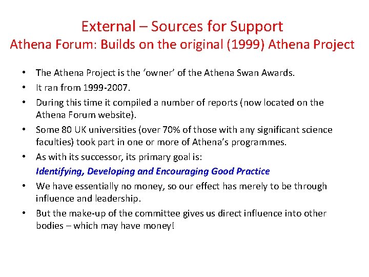 External – Sources for Support Athena Forum: Builds on the original (1999) Athena Project