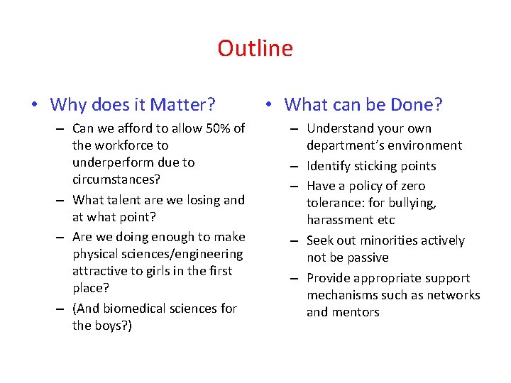 Outline • Why does it Matter? – Can we afford to allow 50% of