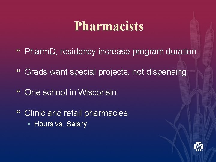 Pharmacists } Pharm. D, residency increase program duration } Grads want special projects, not