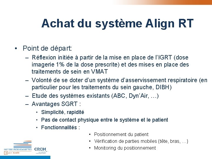 Achat du système Align RT • Point de départ: – Réflexion initiée à partir Achat du système Align RT • Point de départ: – Réflexion initiée à partir