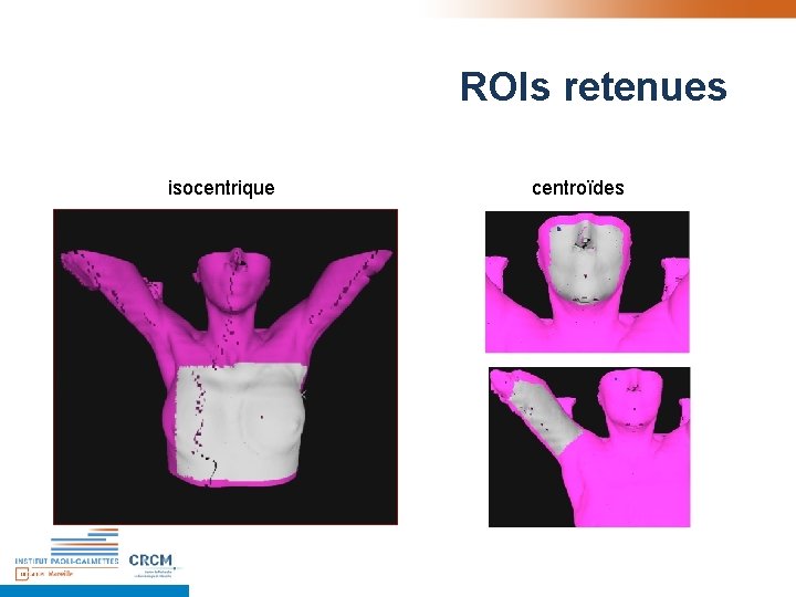 ROIs retenues isocentrique centroïdes ROIs retenues isocentrique centroïdes