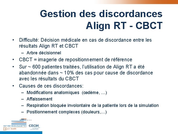 Gestion des discordances Align RT - CBCT • Difficulté: Décision médicale en cas de Gestion des discordances Align RT - CBCT • Difficulté: Décision médicale en cas de