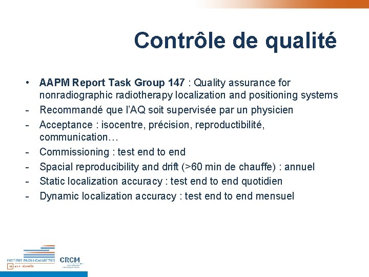 Contrôle de qualité • AAPM Report Task Group 147 : Quality assurance for nonradiographic Contrôle de qualité • AAPM Report Task Group 147 : Quality assurance for nonradiographic