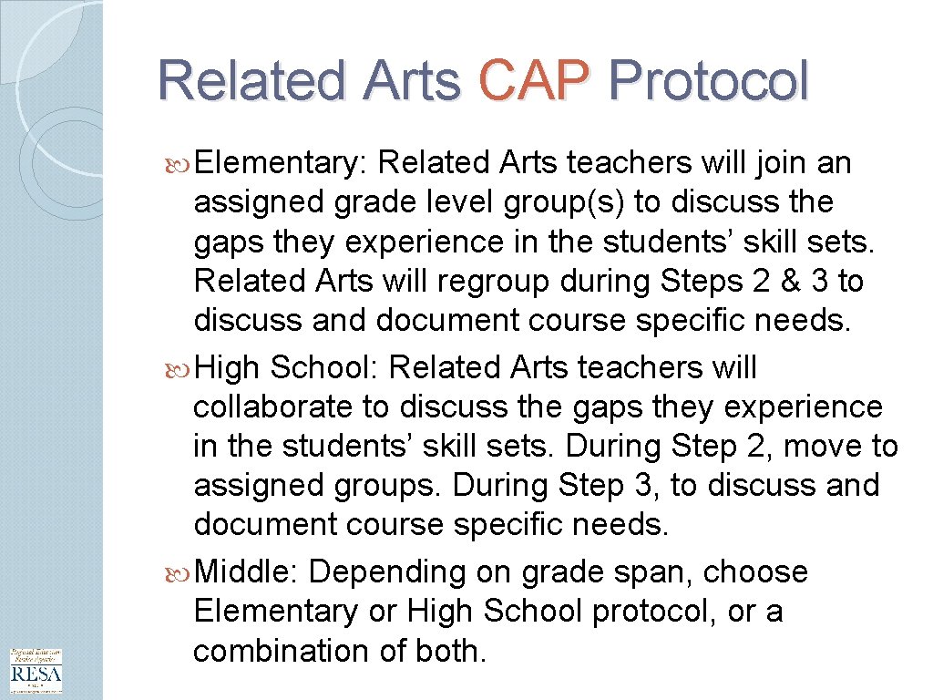 Related Arts CAP Protocol Elementary: Related Arts teachers will join an assigned grade level