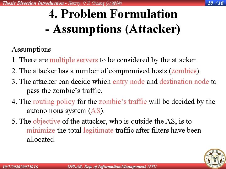 Thesis Direction Introduction - Henrry, C. Y. Chiang (江政祐) 10 / 16 4. Problem