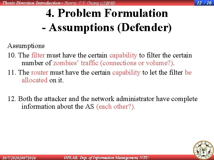 Thesis Direction Introduction - Henrry, C. Y. Chiang (江政祐) 12 / 16 4. Problem