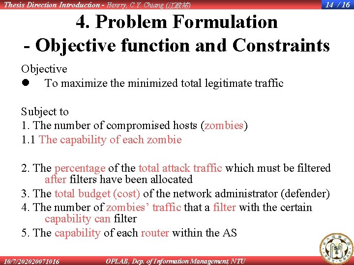 Thesis Direction Introduction - Henrry, C. Y. Chiang (江政祐) 14 / 16 4. Problem