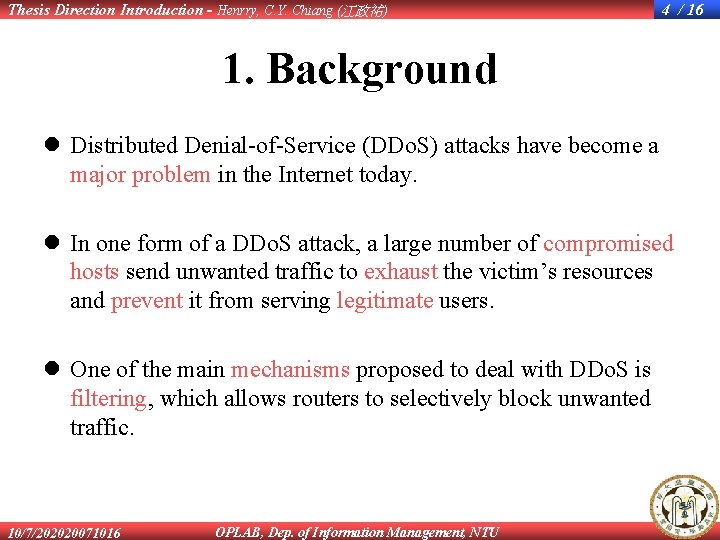 Thesis Direction Introduction - Henrry, C. Y. Chiang (江政祐) 4 / 16 1. Background