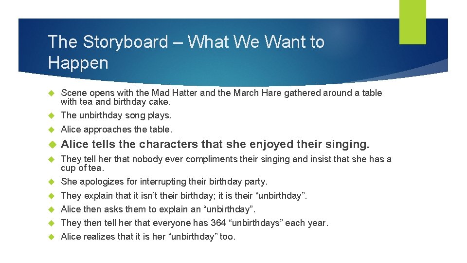 The Storyboard – What We Want to Happen Scene opens with the Mad Hatter