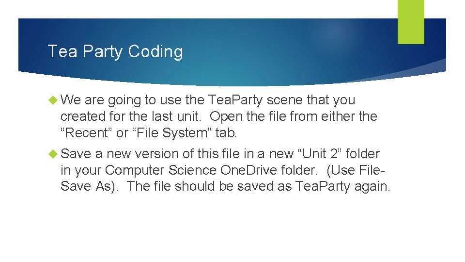 Tea Party Coding We are going to use the Tea. Party scene that you