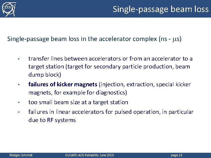 Single-passage beam loss CERN Single-passage beam loss in the accelerator complex (ns - s)