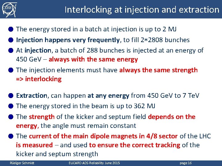 CERN Interlocking at injection and extraction The energy stored in a batch at injection