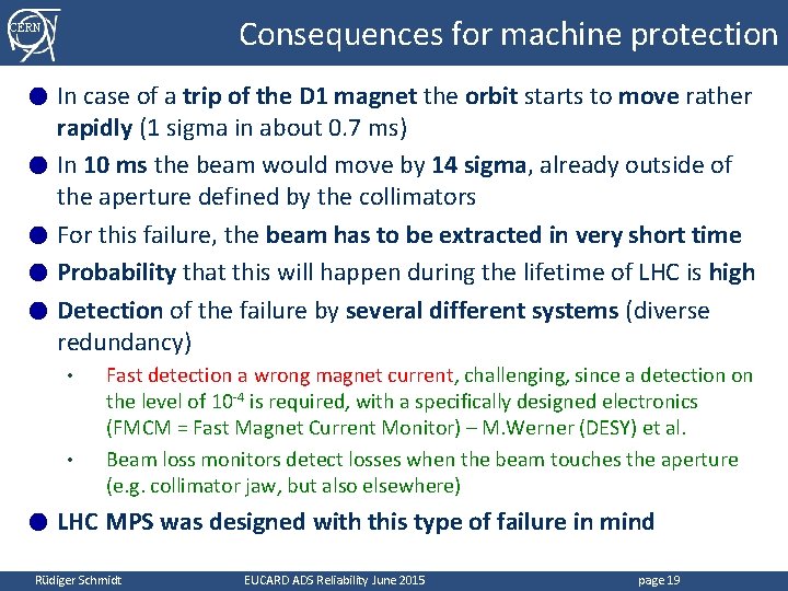 Consequences for machine protection CERN ● ● ● In case of a trip of