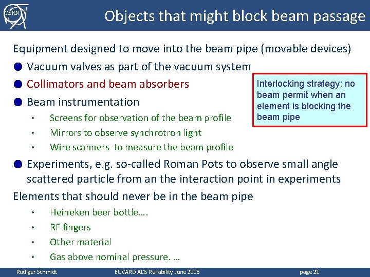 Objects that might block beam passage CERN Equipment designed to move into the beam