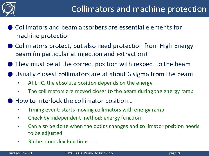 Collimators and machine protection CERN Collimators and beam absorbers are essential elements for machine