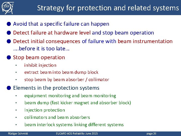 Strategy for protection and related systems CERN Avoid that a specific failure can happen