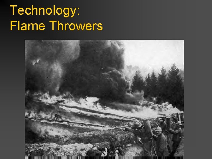 Technology: Flame Throwers 