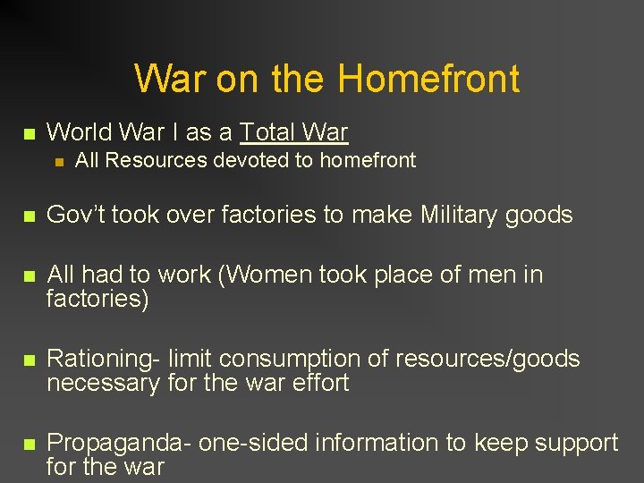 War on the Homefront n World War I as a Total War n All