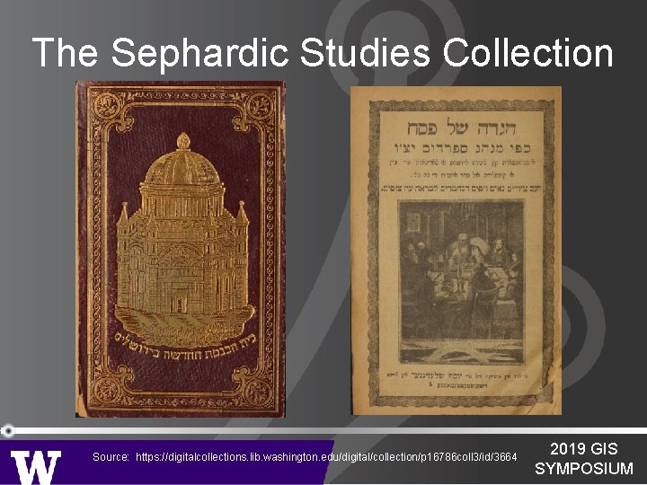 The Sephardic Studies Collection Source: https: //digitalcollections. lib. washington. edu/digital/collection/p 16786 coll 3/id/3664 2019