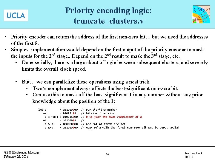 Priority encoding logic: truncate_clusters. v • Priority encoder can return the address of the