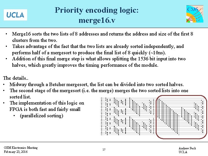 Priority encoding logic: merge 16. v • Merge 16 sorts the two lists of