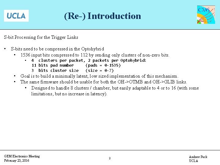 (Re-) Introduction S-bit Processing for the Trigger Links • S-bits need to be compressed