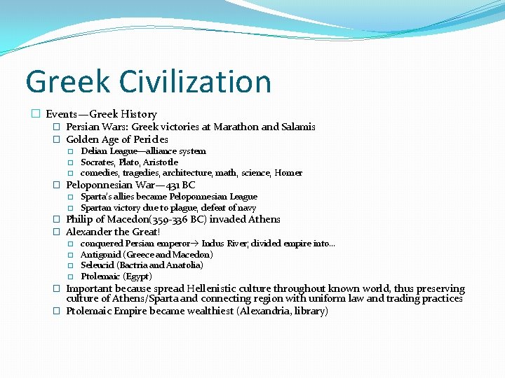 Greek Civilization � Events—Greek History � Persian Wars: Greek victories at Marathon and Salamis