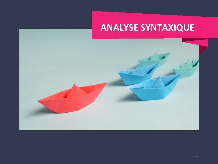 ANALYSE SYNTAXIQUE 28 