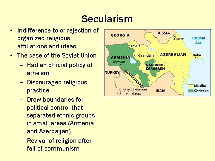 Secularism • Indifference to or rejection of organized religious affiliations and ideas • The