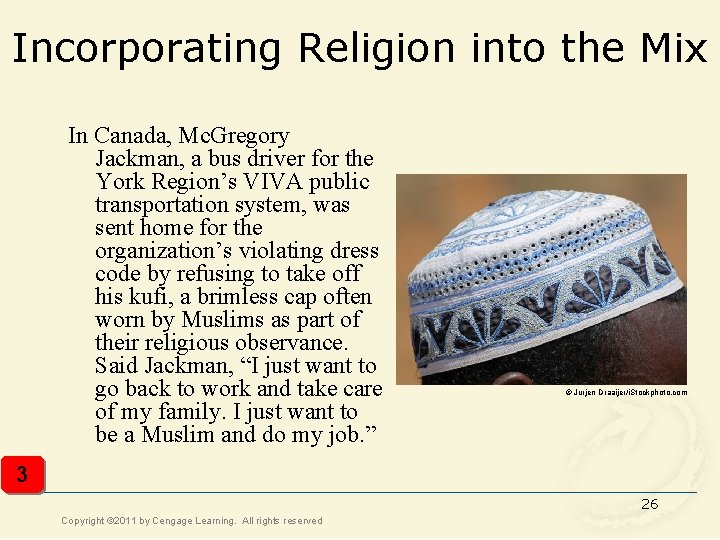 Incorporating Religion into the Mix In Canada, Mc. Gregory Jackman, a bus driver for