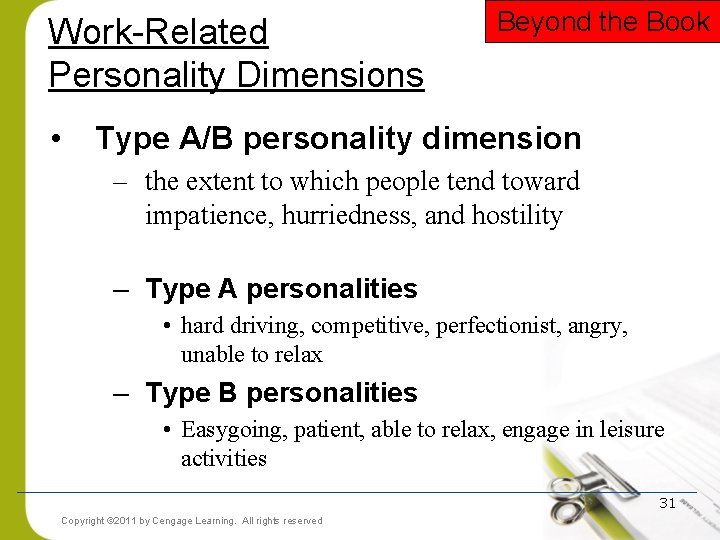 Work-Related Personality Dimensions • Beyond the Book Type A/B personality dimension – the extent