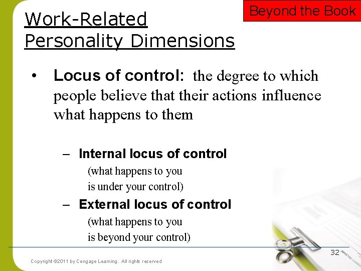 Work-Related Personality Dimensions • Beyond the Book Locus of control: the degree to which