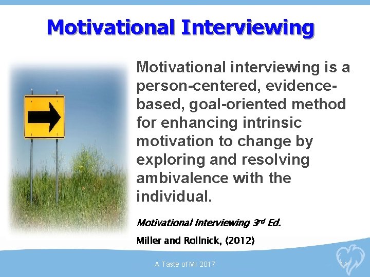 Motivational Interviewing Motivational interviewing is a person-centered, evidencebased, goal-oriented method for enhancing intrinsic motivation