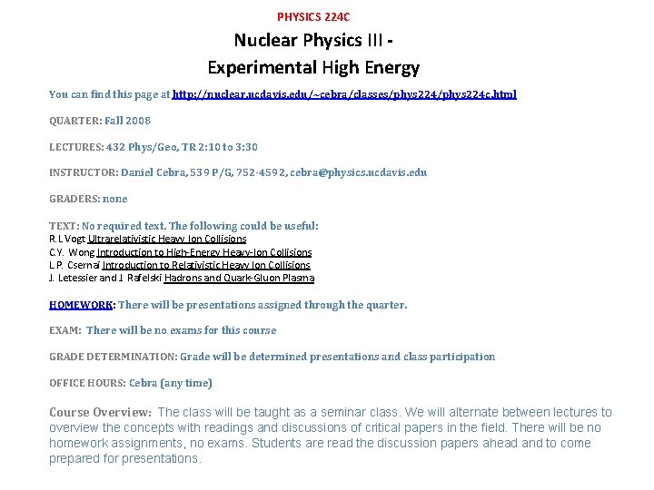 PHYSICS 224 C Nuclear Physics III - Experimental High Energy You can find this