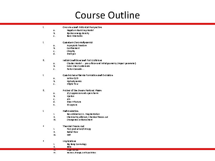 Course Outline I. II. I. • • a. b. c. d. e. I. II.